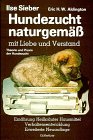 Hundezucht naturgemäß mit Liebe und Verstand