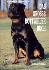 Das grosse Rottweiler Buch